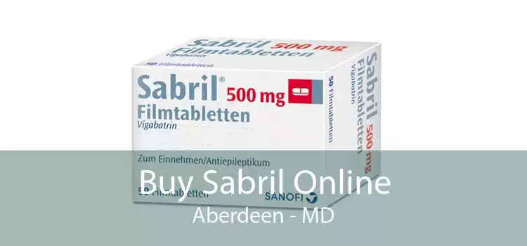 Buy Sabril Online Aberdeen - MD