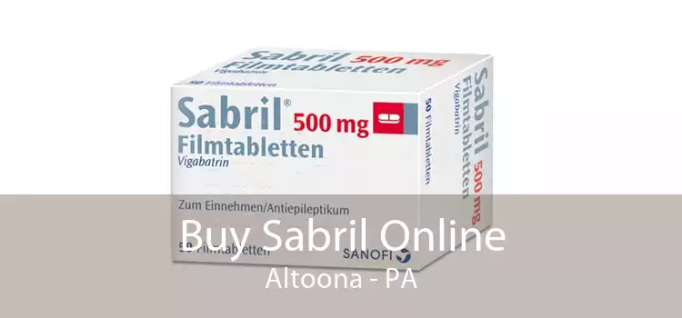 Buy Sabril Online Altoona - PA