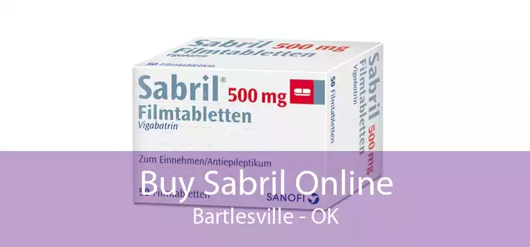 Buy Sabril Online Bartlesville - OK