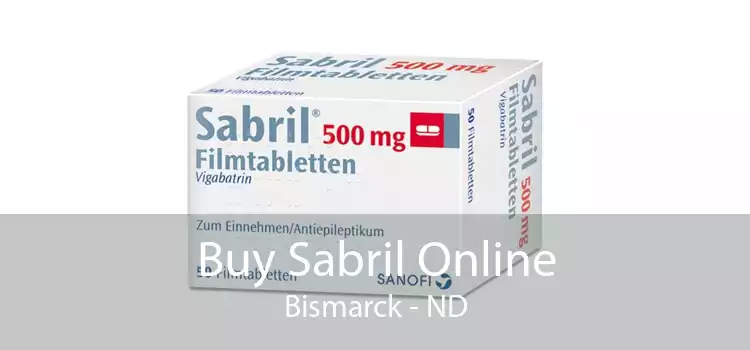 Buy Sabril Online Bismarck - ND