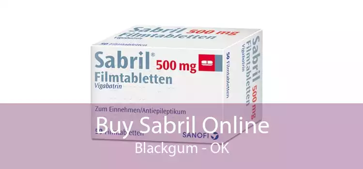 Buy Sabril Online Blackgum - OK