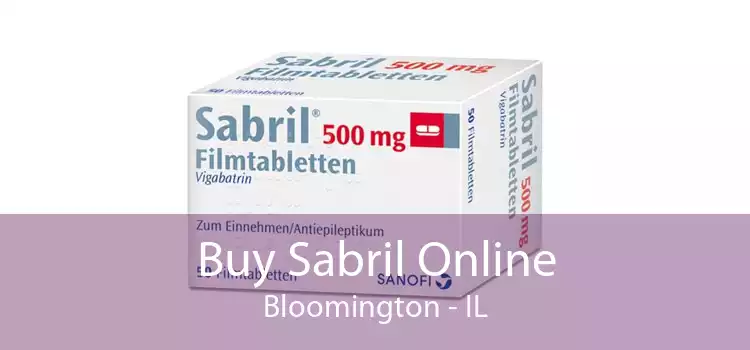 Buy Sabril Online Bloomington - IL