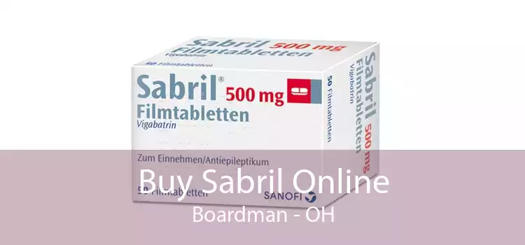 Buy Sabril Online Boardman - OH