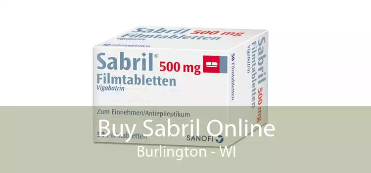 Buy Sabril Online Burlington - WI
