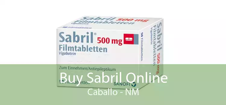 Buy Sabril Online Caballo - NM