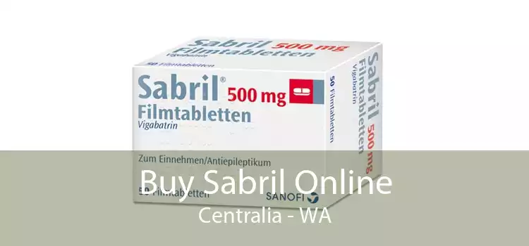Buy Sabril Online Centralia - WA