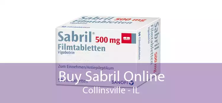 Buy Sabril Online Collinsville - IL