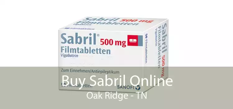 Buy Sabril Online Oak Ridge - TN